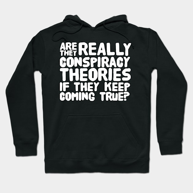 Conspiracy Theories Hoodie by Stacks